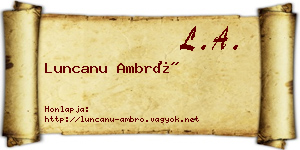 Luncanu Ambró névjegykártya